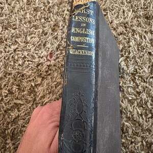 Vintage "First Lessons in English Composition" Quackenbos Textbook